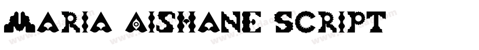 Maria Aishane Script字体转换